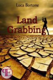 Land Grabbing di Luca Bortone