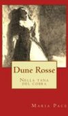 Dune Rosse – Nella tana del Cobra di Maria Pace