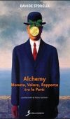 Alchemy – Moneta, Valore, Rapporto tra le Parti di Davide Storelli