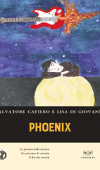 Phoenix di Lisa Di Giovanni e Salvatore Cafiero