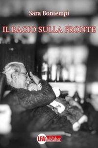 Il bacio sulla fronte di Sara Bontempi